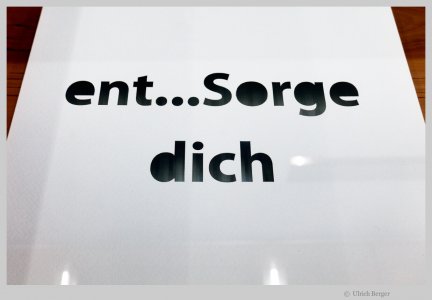 01 - ent...Sorge dich hell 1200.jpg
