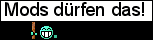Mods-dürfen-das.gif